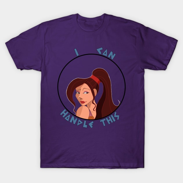 I Can Handle This T-Shirt by ladygelfling